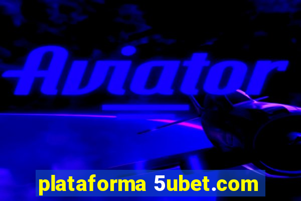 plataforma 5ubet.com